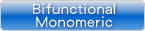 BifunctionalMonomeric